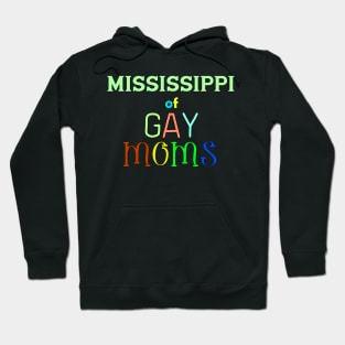 Mississippi Of Gay Moms Hoodie